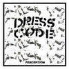 Dress Code "Perception"