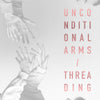 Unconditional Arms / Threading "Split"