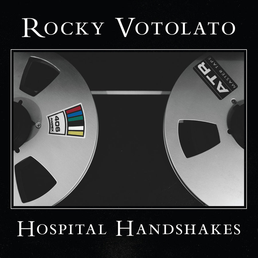 Rocky Votolato "Hospital Handshakes"