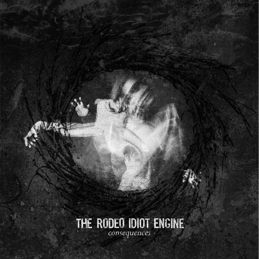 The Rodeo Idiot Engine "Consequences"