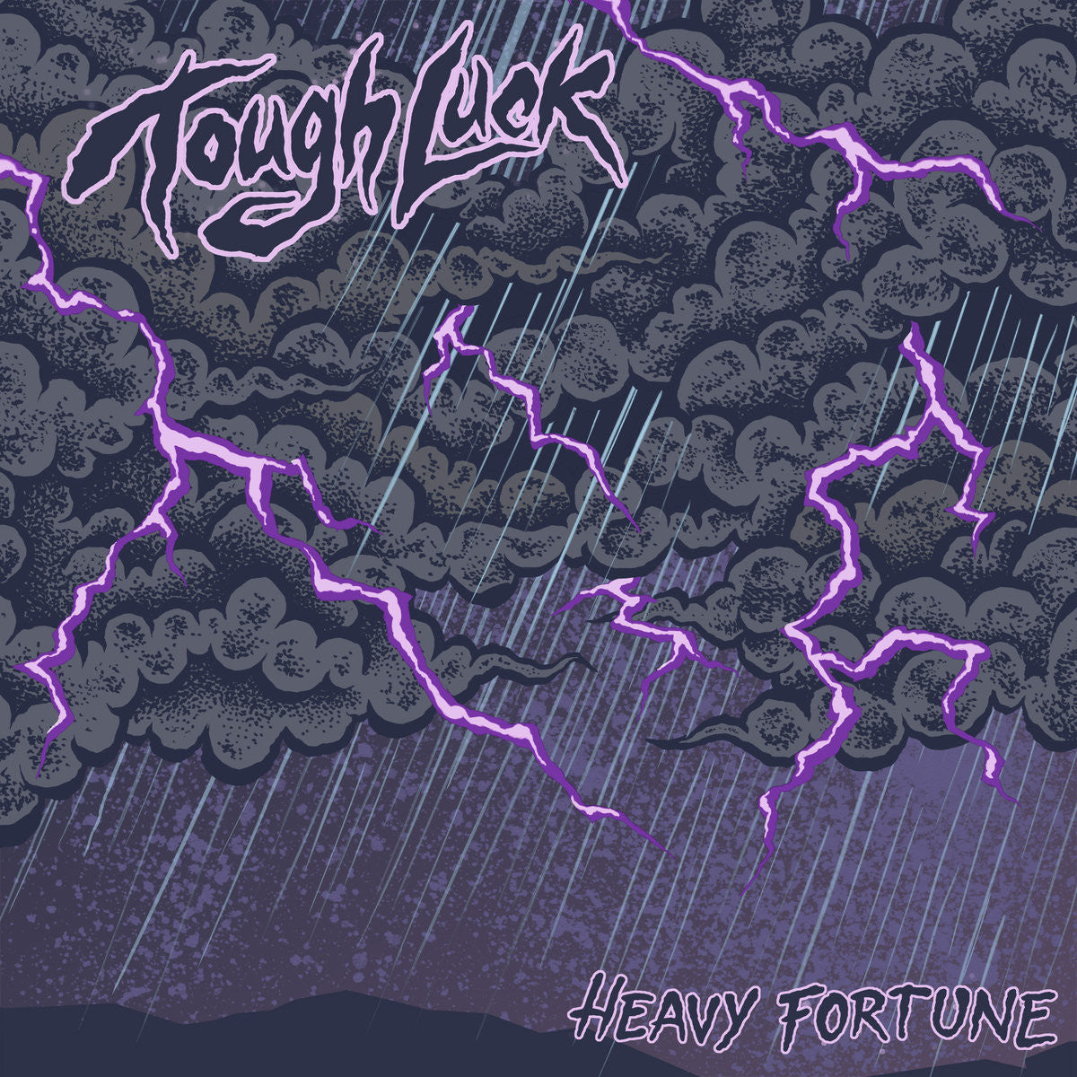 Tough Luck "Heavy Fortune"