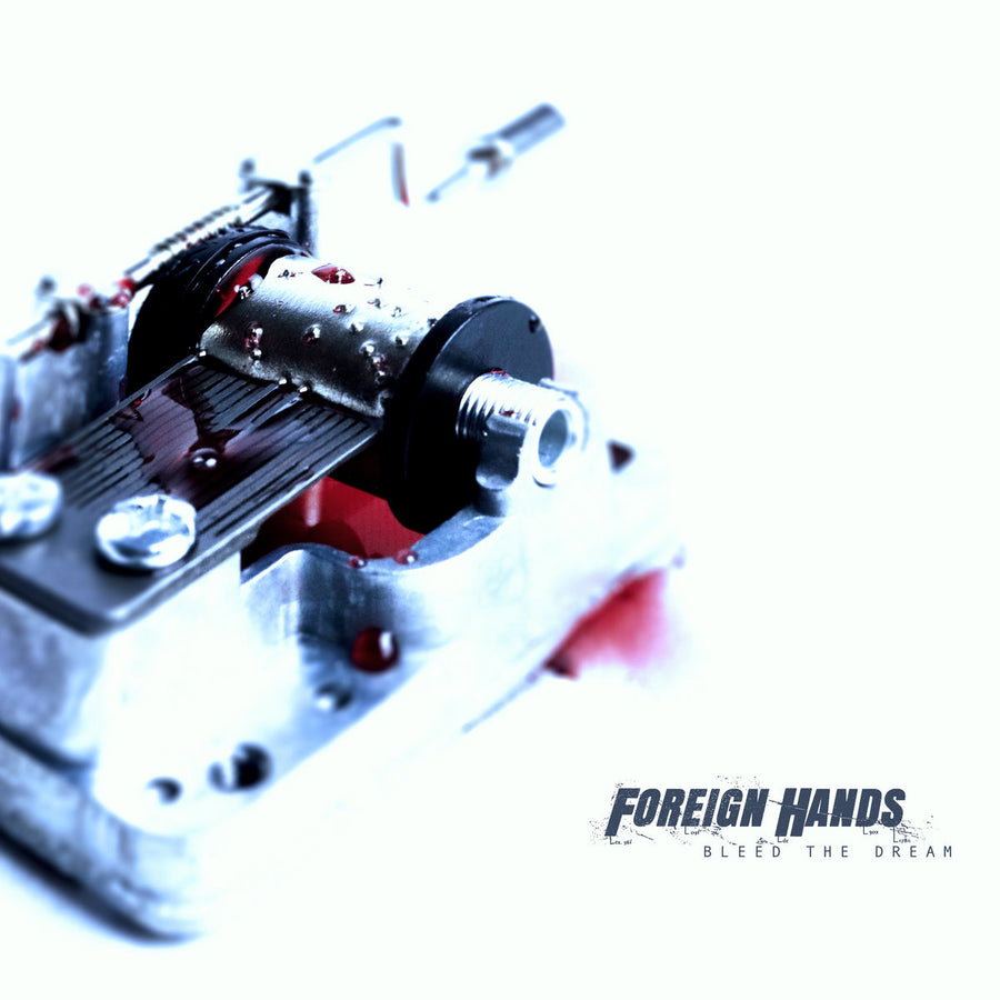 Foreign Hands "Bleed the Dream"