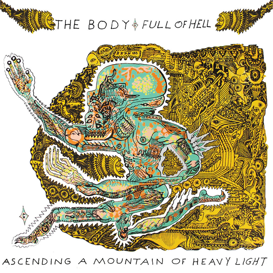 The Body & Full Of Hell "Ascending A Mountain Of Heavy Light"