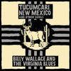 Billy Wallace And The Virginia Blues "Tucumcari, NM & Other Songs"
