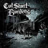Burdens / Cut Short "Split"