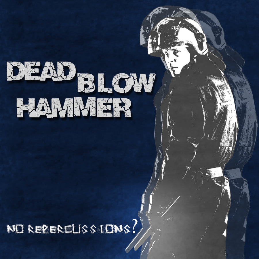 Dead Blow Hammer "No Repercussions"