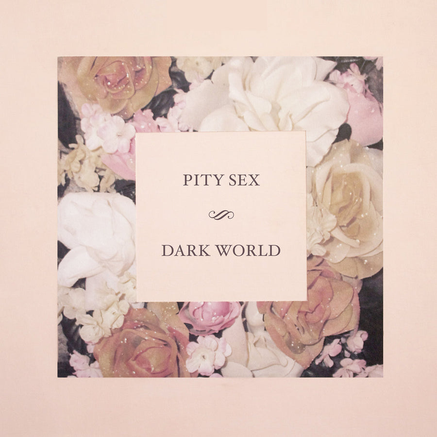 Pity Sex "Dark World"