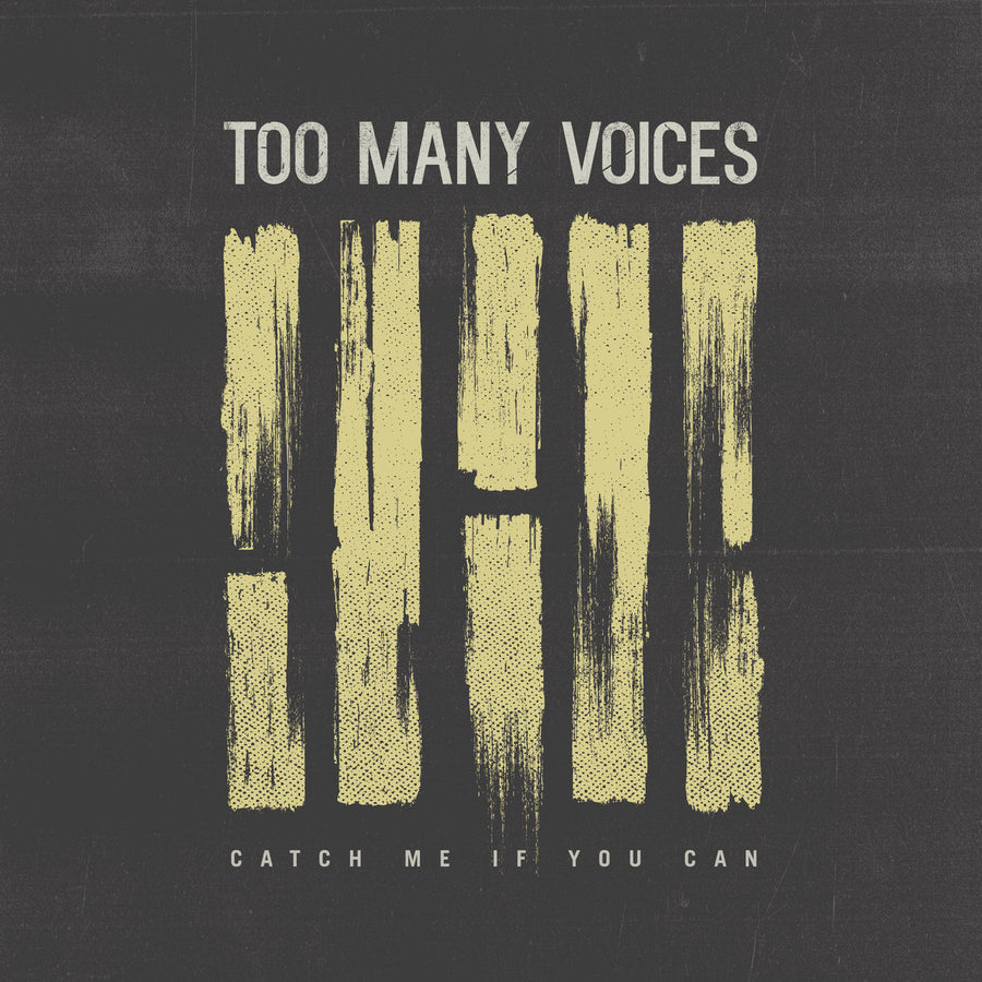 Too Many Voices "Catch Me If You Can"