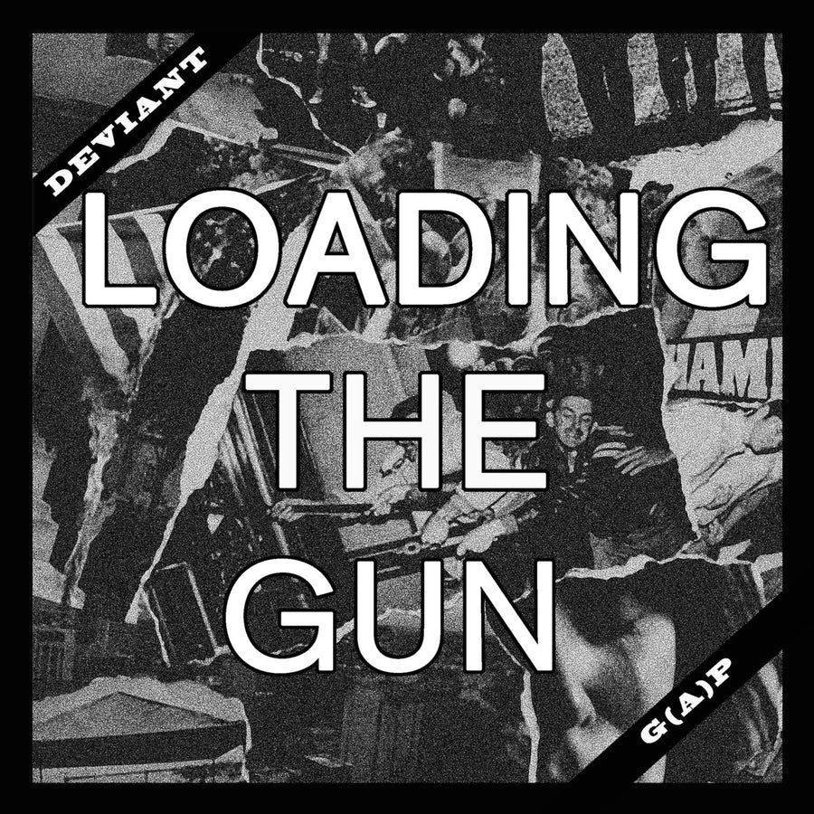 Deviant "Loading The Gun"