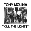 Tony Molina "Kill The Lights"