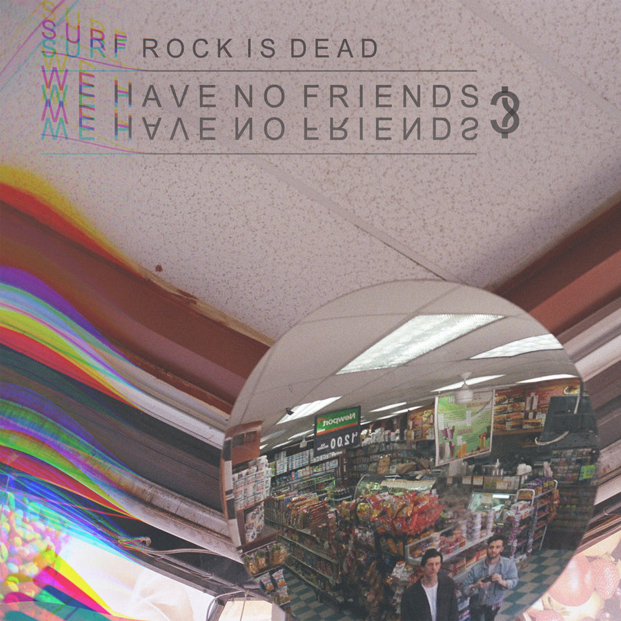 Surf Rock Is Dead "We Have No Friends?"