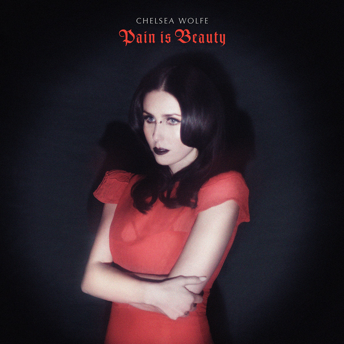 Chelsea Wolfe "Pain Is Beauty"