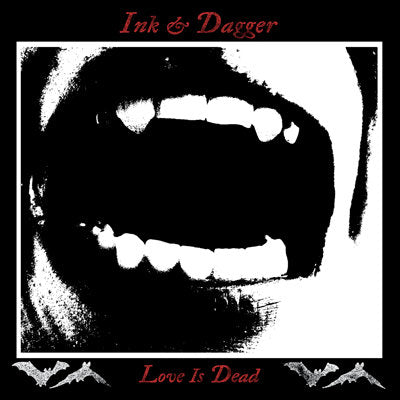 Ink & Dagger "Love Is Dead"
