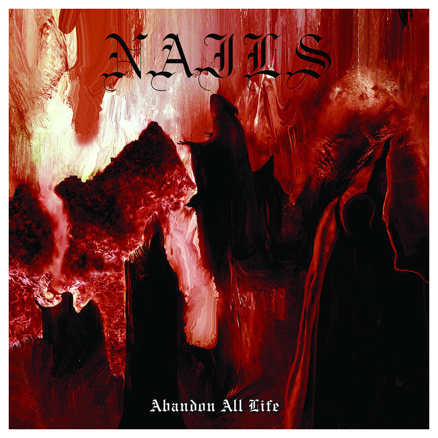 Nails "Abandon All Life"
