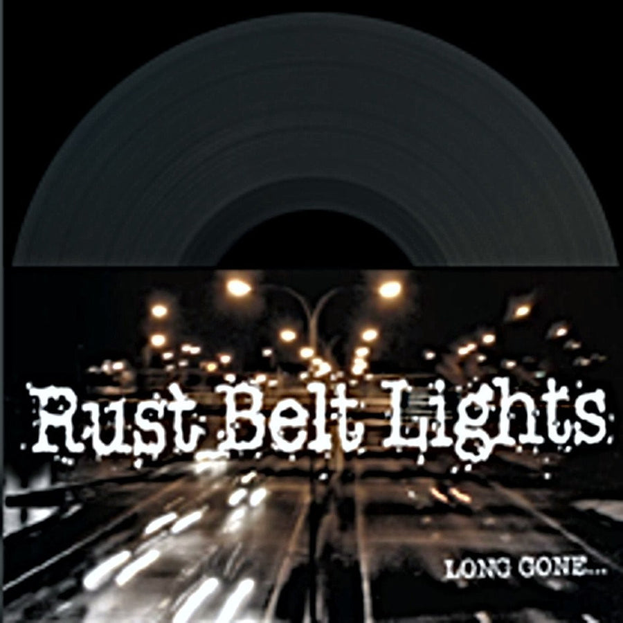Rust Belt Lights "Long Gone..."