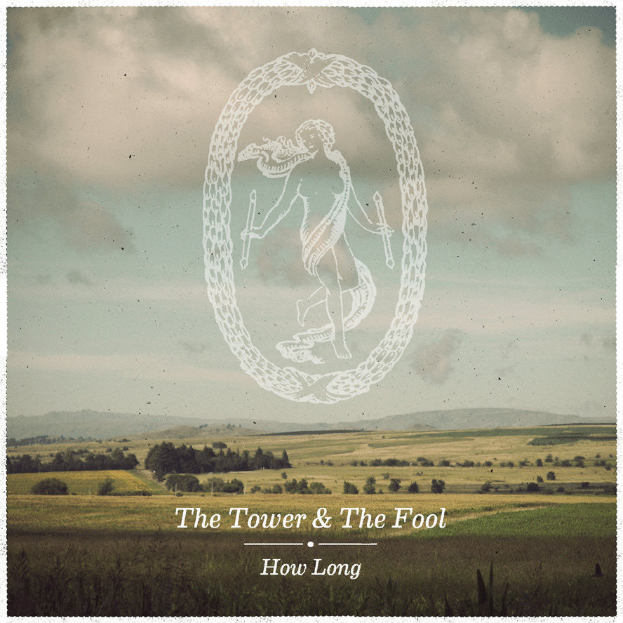 The Tower & The Fool "How Long"