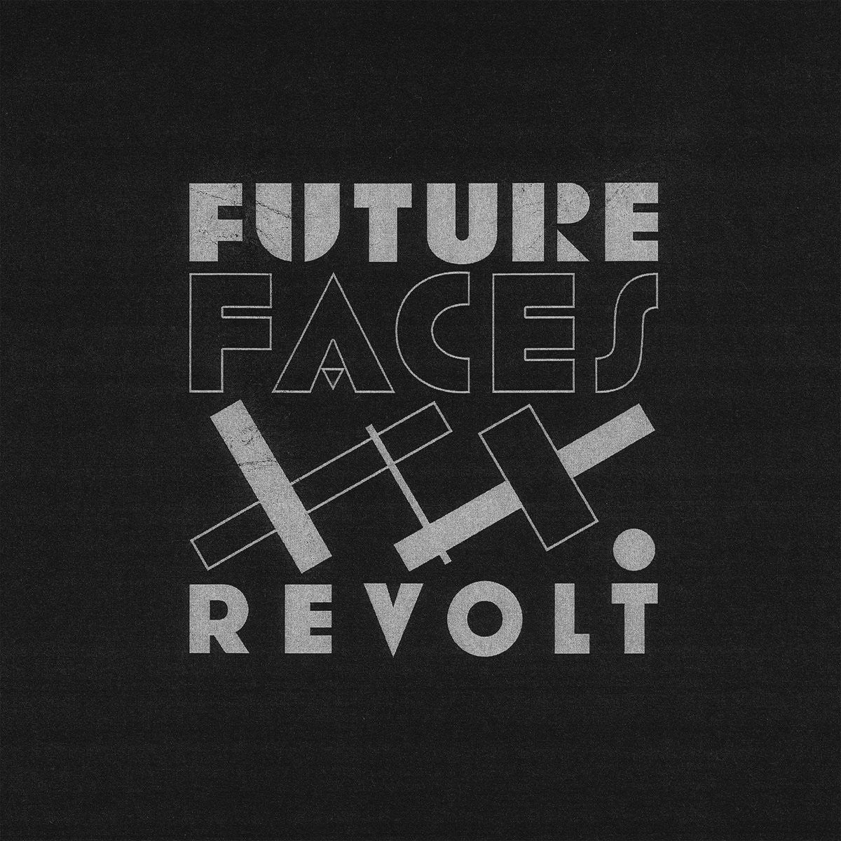 Future Faces "Revolt"