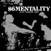 86 Mentality "Going Nowhere Fast"