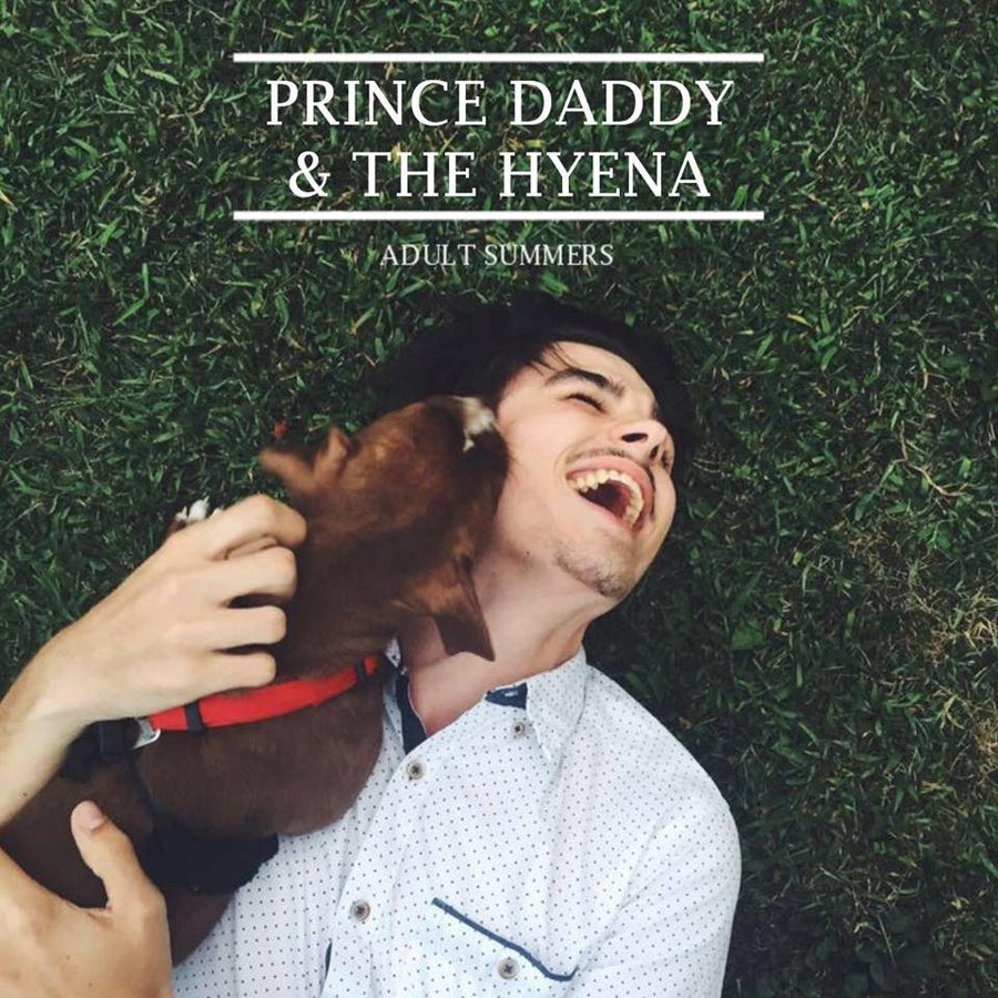 Prince Daddy & The Hyena "Adult Summers"