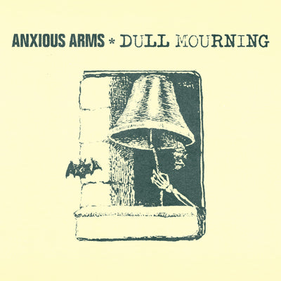 Anxious Arms / Dull Mourning "Split"