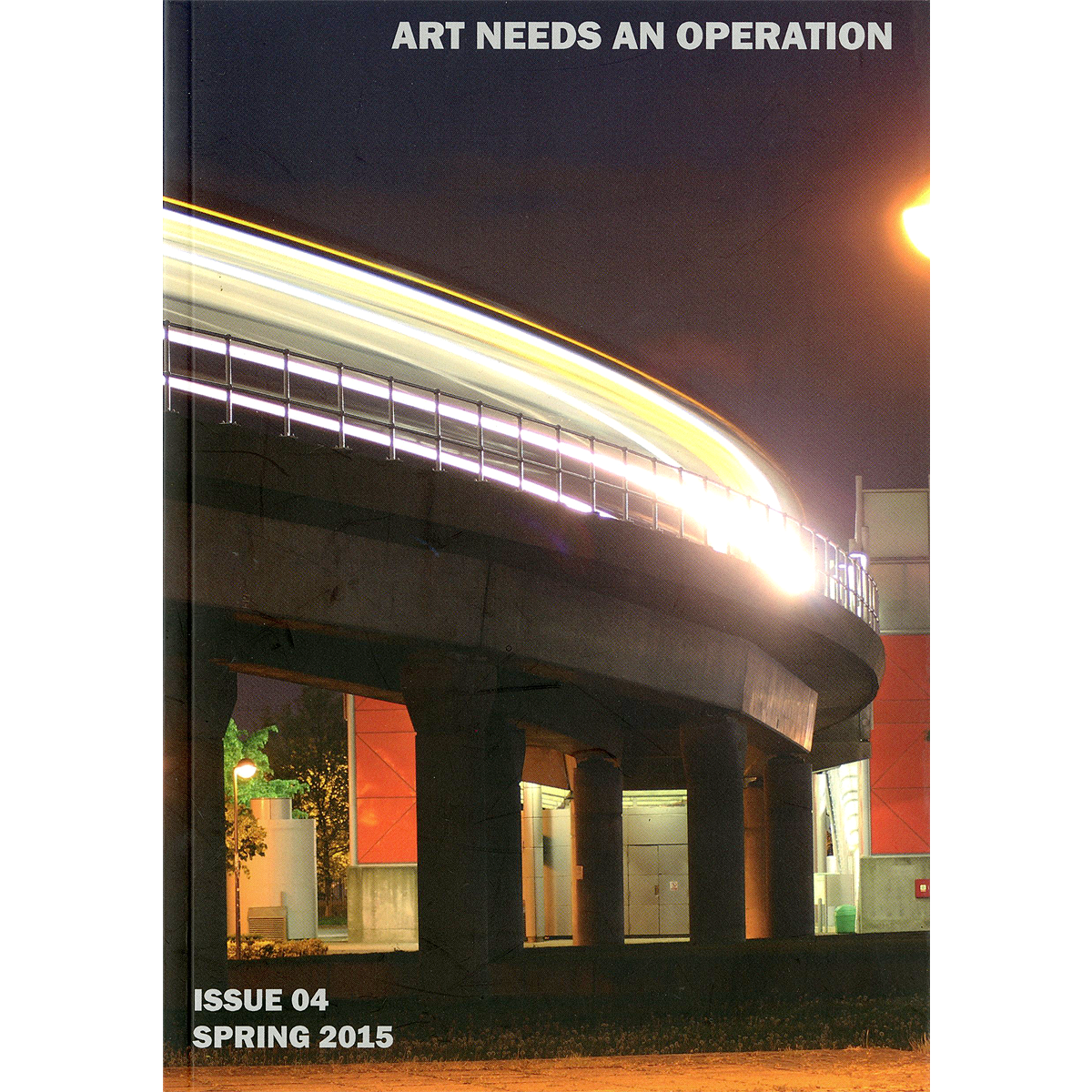 Art Needs An Operation "Issue 04 - Spring 2015" Zine