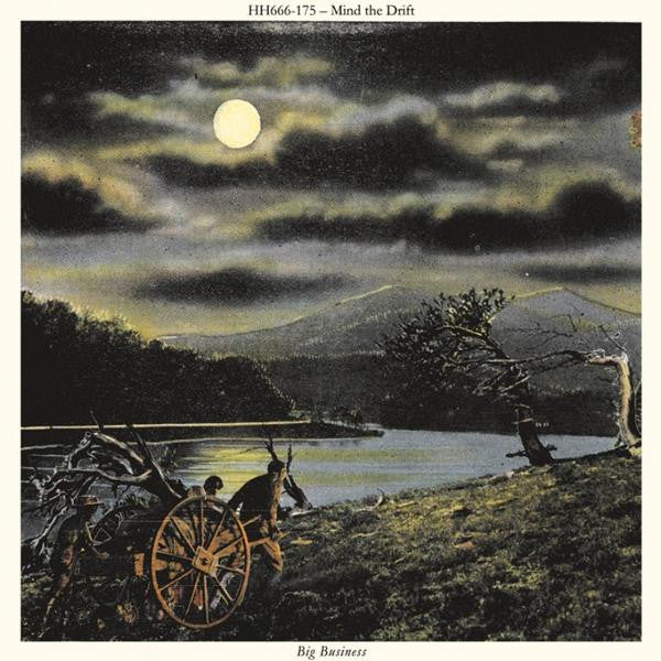 Big Business "Mind The Drift"