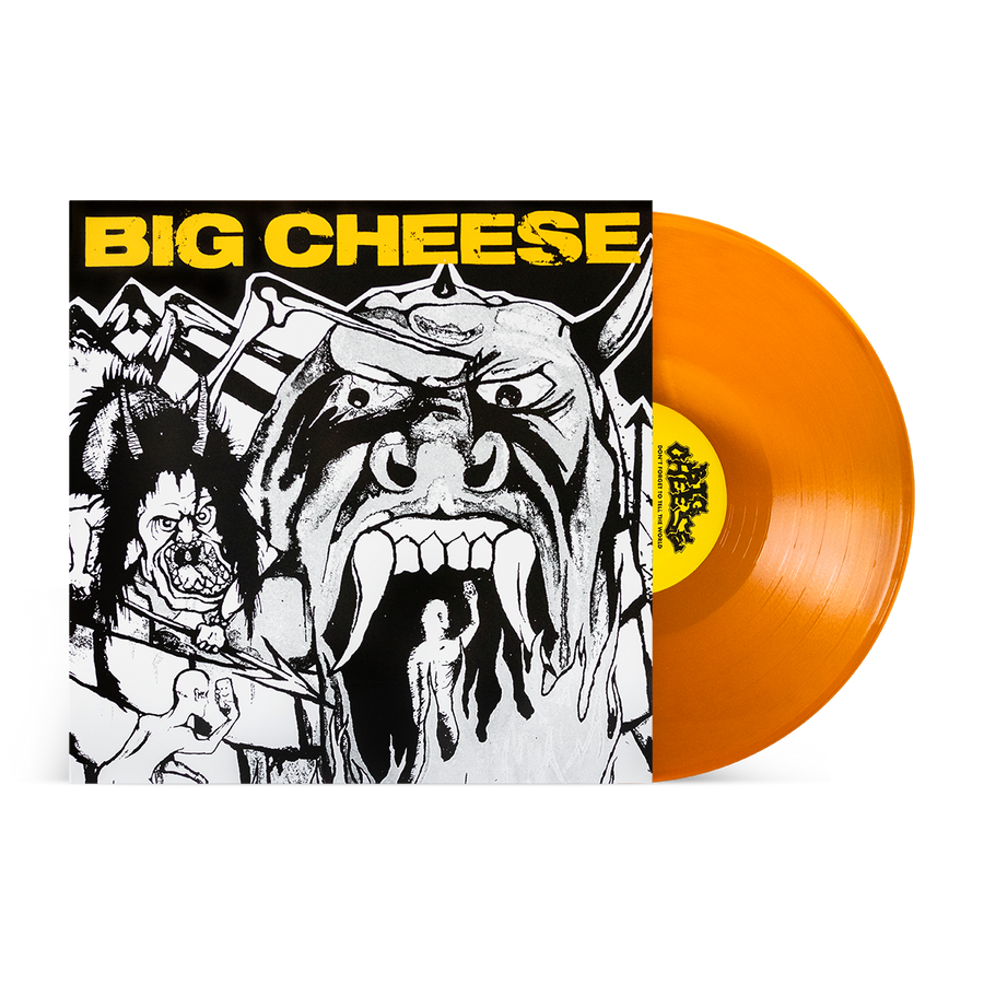 Big Cheese "Don't Forget To Tell The World"