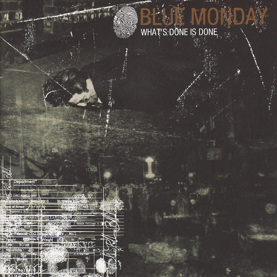 Blue Monday "What's Done is Done"