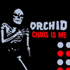 Orchid "Chaos Is Me"