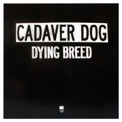 Cadaver Dog "Dying Breed"