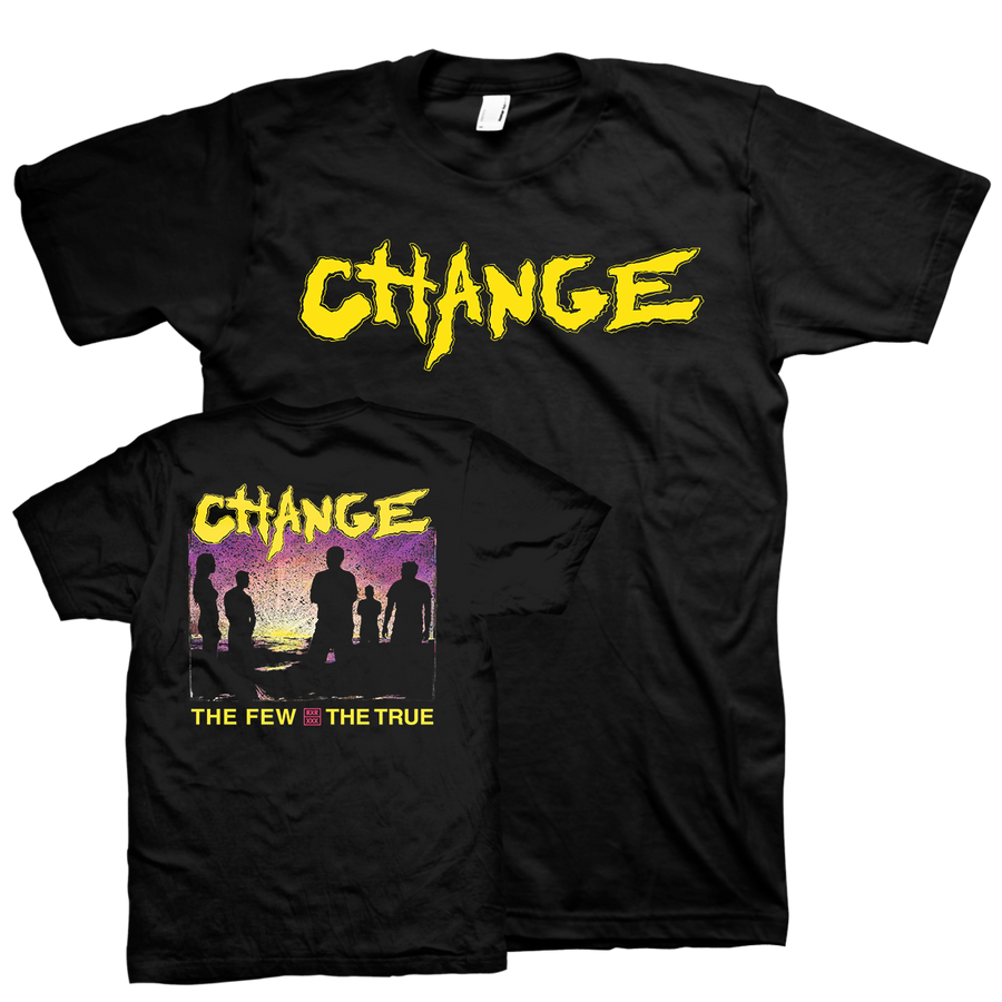 Change "The Few, The True" Black T-Shirt