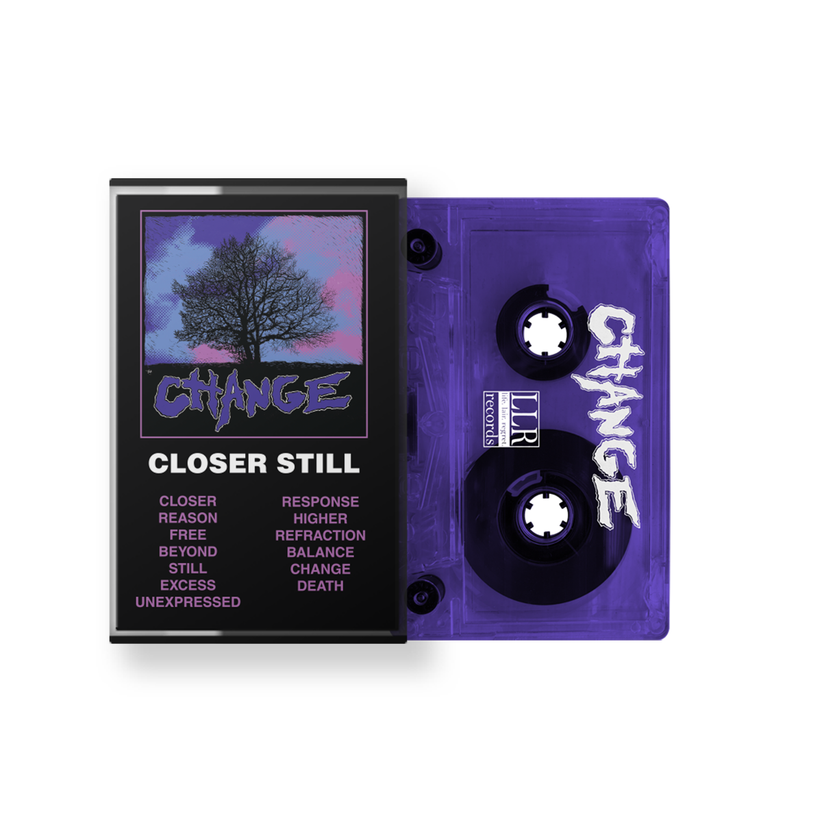 Change "Closer Still" Cassette