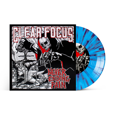 Clear Focus "Never Ending Pain"