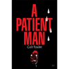 Cult Leader "A Patient Man" Poster