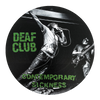 Deaf Club "Contemporary Sickness"
