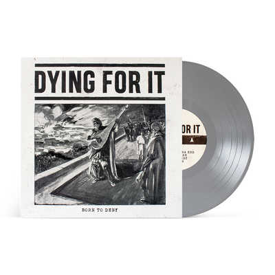 Dying For It "Born To Deny"