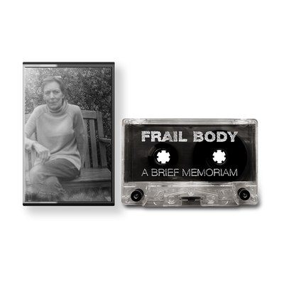 Frail Body "A Brief Memoriam"