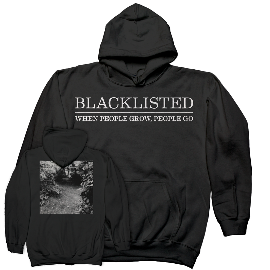 Blacklisted "When People Grow, People Go" Hooded Sweatshirt