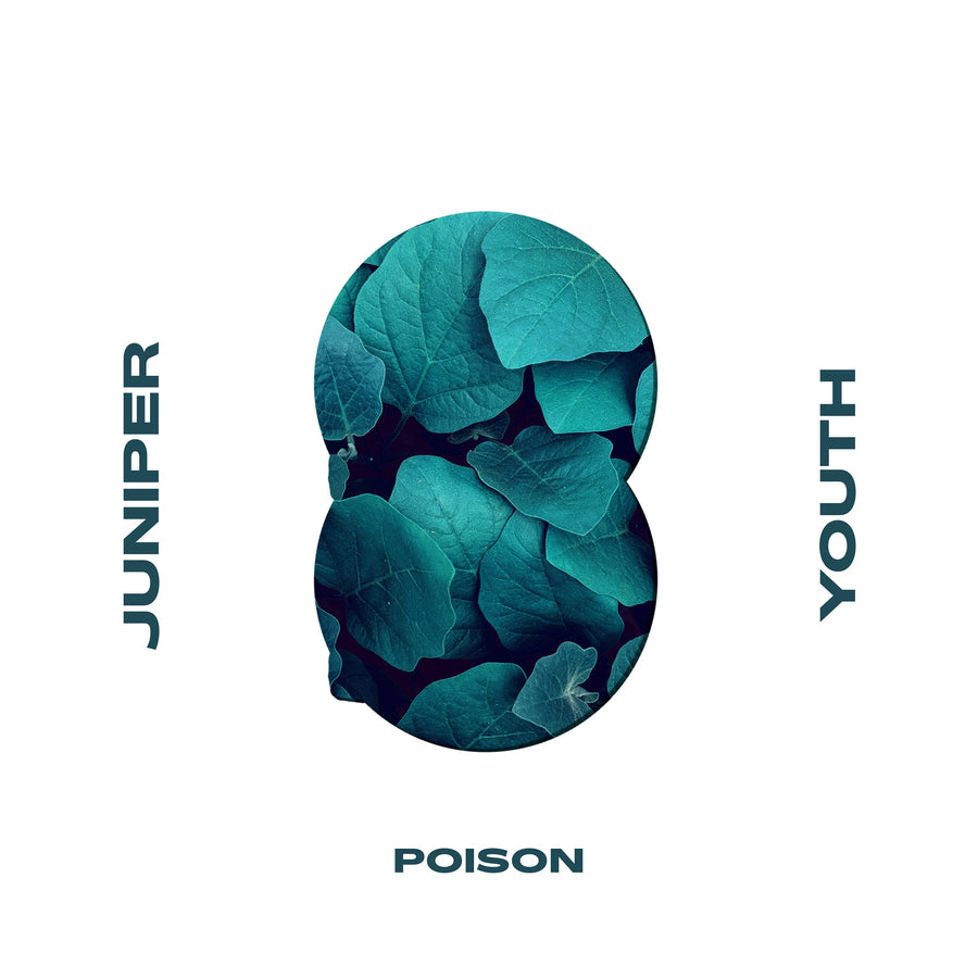 Juniper Youth "Poison"