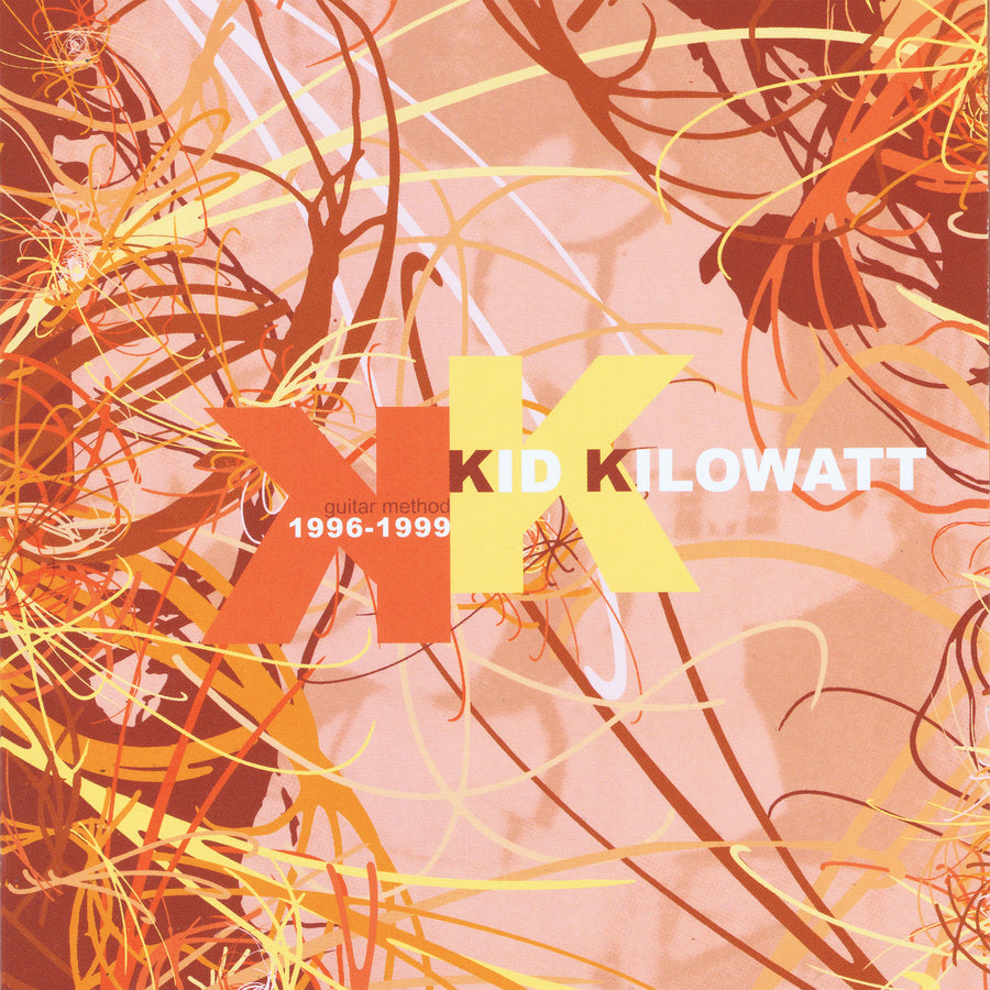 Kid Kilowatt "Guitar Method: 1996-1999"