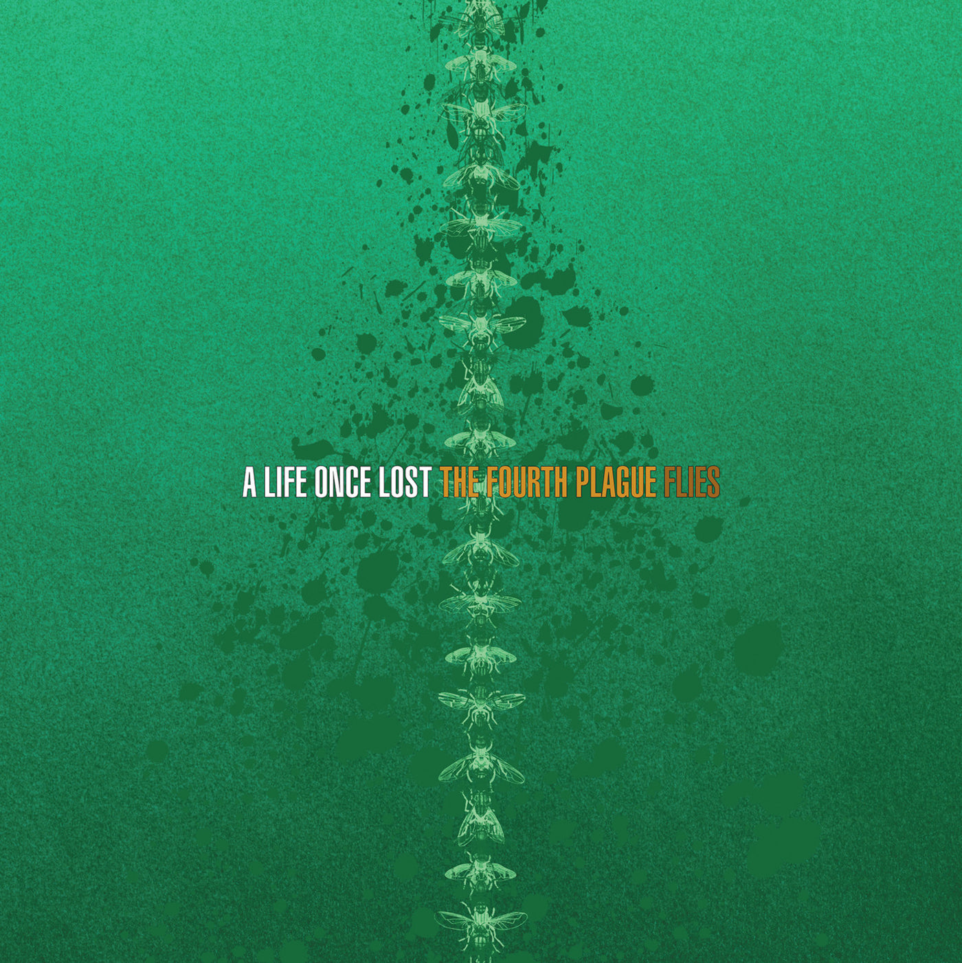 A Life Once Lost "The Fourth Plague: Flies"