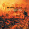 Embrace Today "Soldiers"
