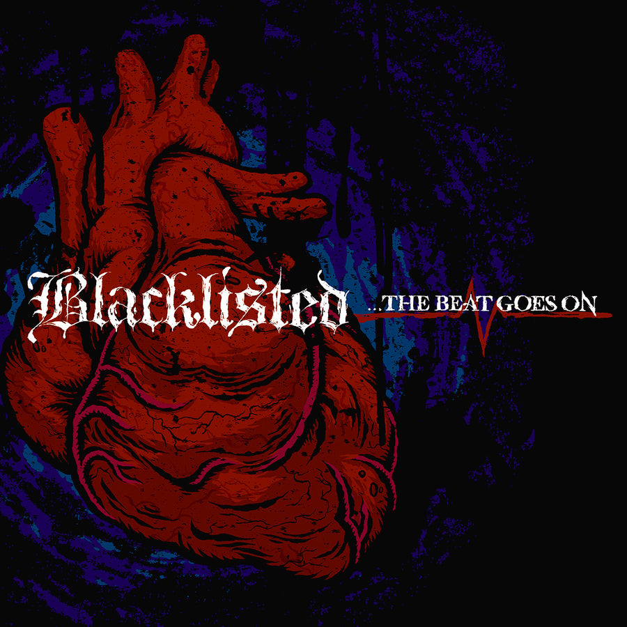 Blacklisted "...The Beat Goes On"