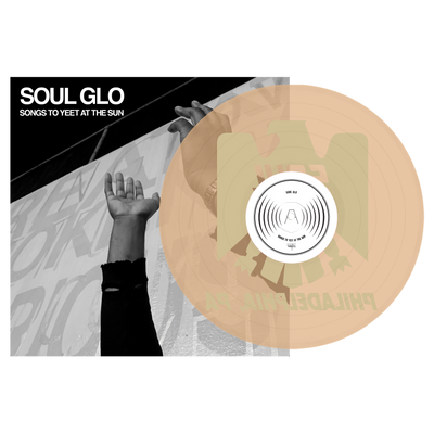 Soul Glo "Songs To Yeet At The Sun"