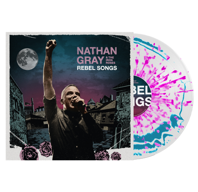 Nathan Gray & The Iron Roses "Rebel Songs"