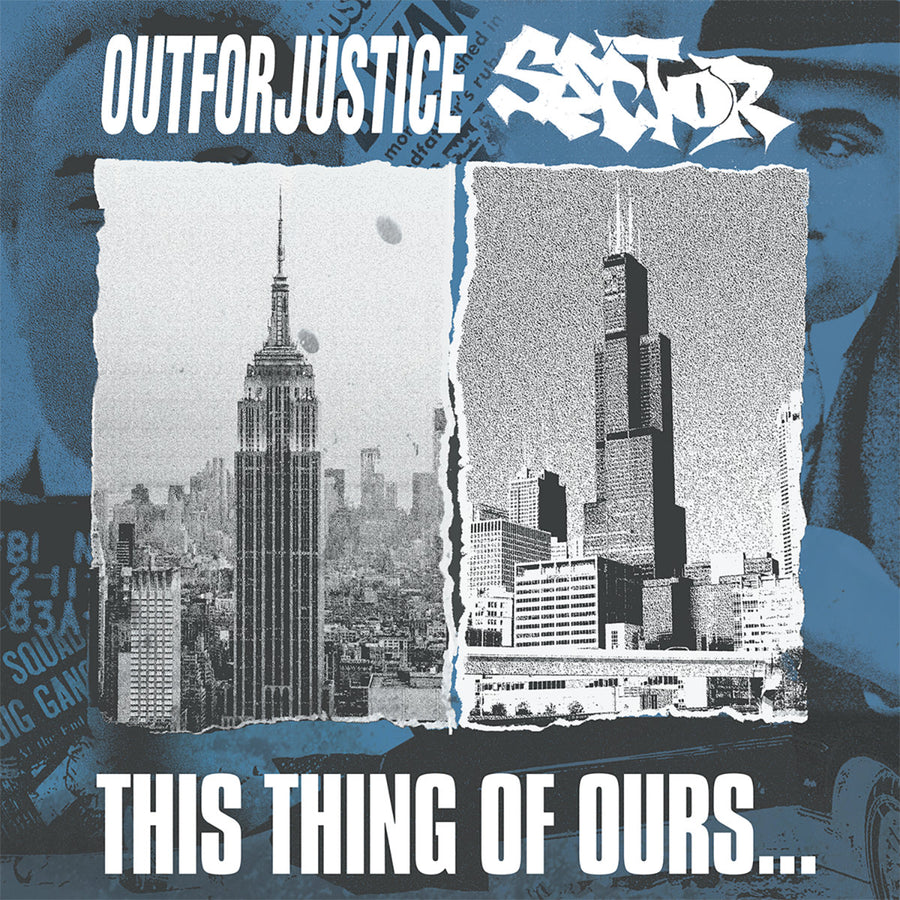 Out For Justice / Sector "This Thing Of Ours..."