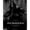 Only Death Is Real: An Illustrated History of Hellhammer and Early Celtic Frost 1981–1985, by Tom Gabriel Fischer with Martin Eric Ain
