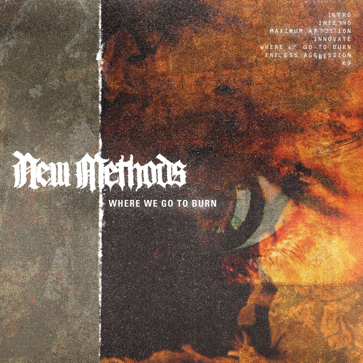 New Methods "Where We Go To Burn"