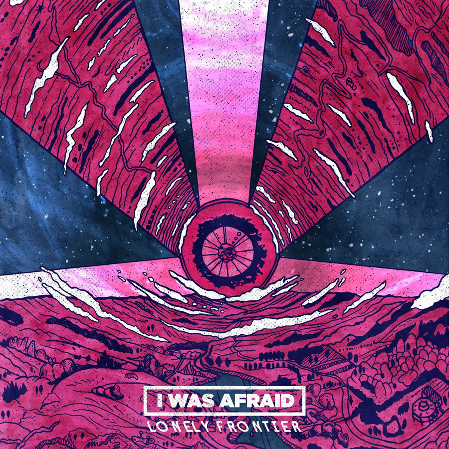 I Was Afraid "Lonely Frontier"