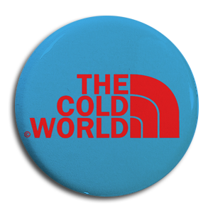 Cold World "The Cold World" Button